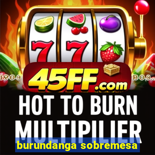 burundanga sobremesa